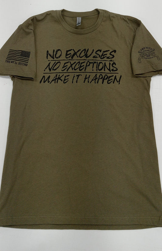 NO EXCUSES NO EXCEPTION- OG GREEN