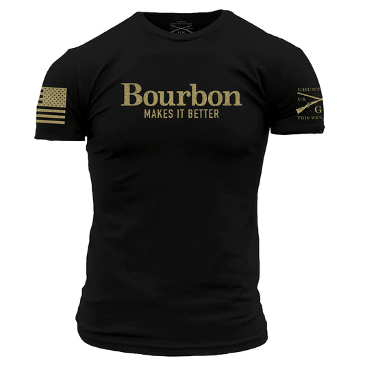 Grunt Style Bourbon Makes It Better T-Shirt