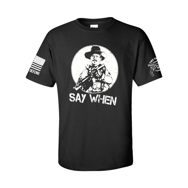 Say When Men's T-Shirt - Black, Two Vets Clothing Co.
